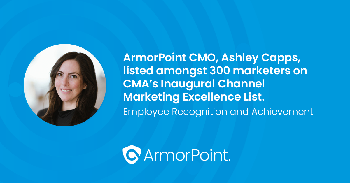 Ashley Capps ArmorPoint CMO CMA's Channel Marketing Excellence List